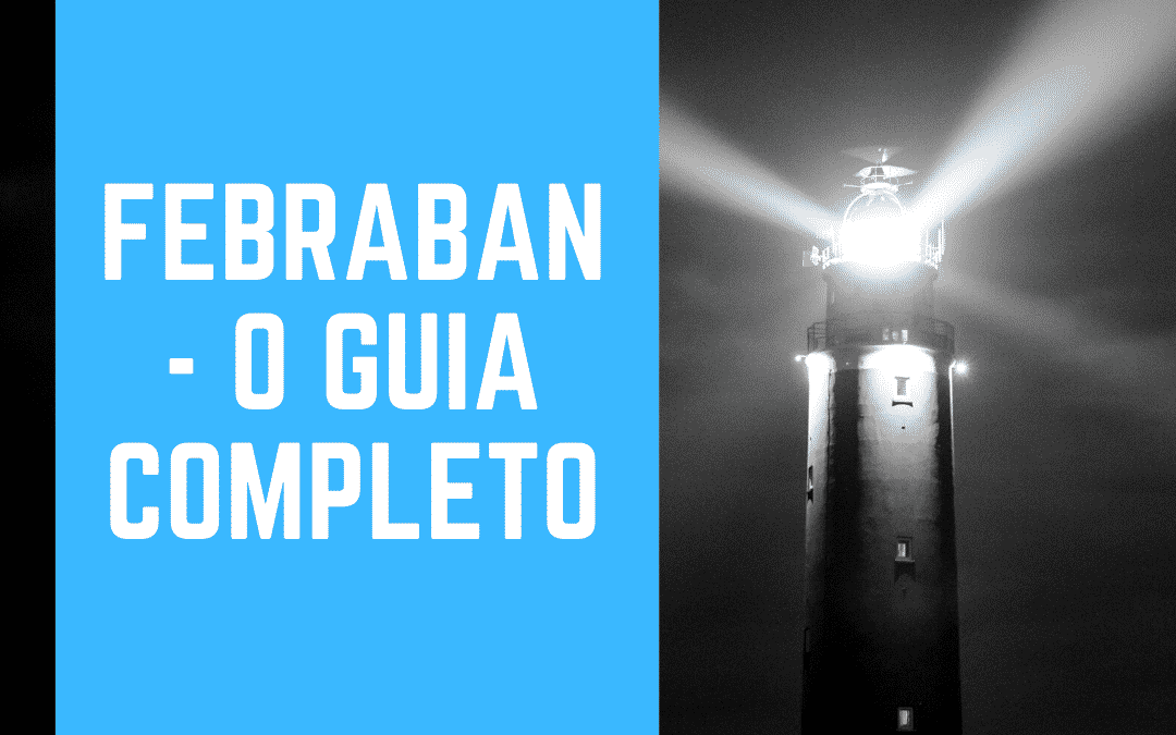 Certificação FEBRABAN – O Guia Absolutamente Completo 2023