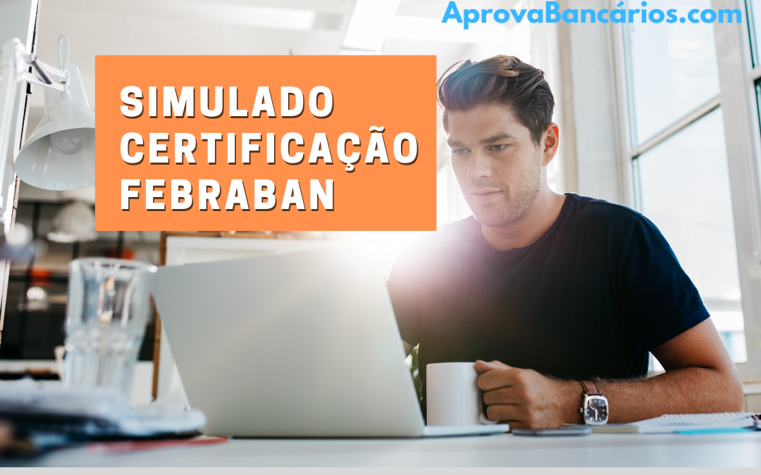 Simulado FEBRABAN – certificação correspondente bancário