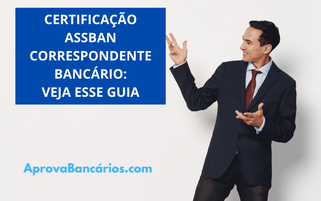 ASSBAN CERTIFICAÇÃO CORRESPONDENTE BANCÁRIO – O GUIA COMPLETO
