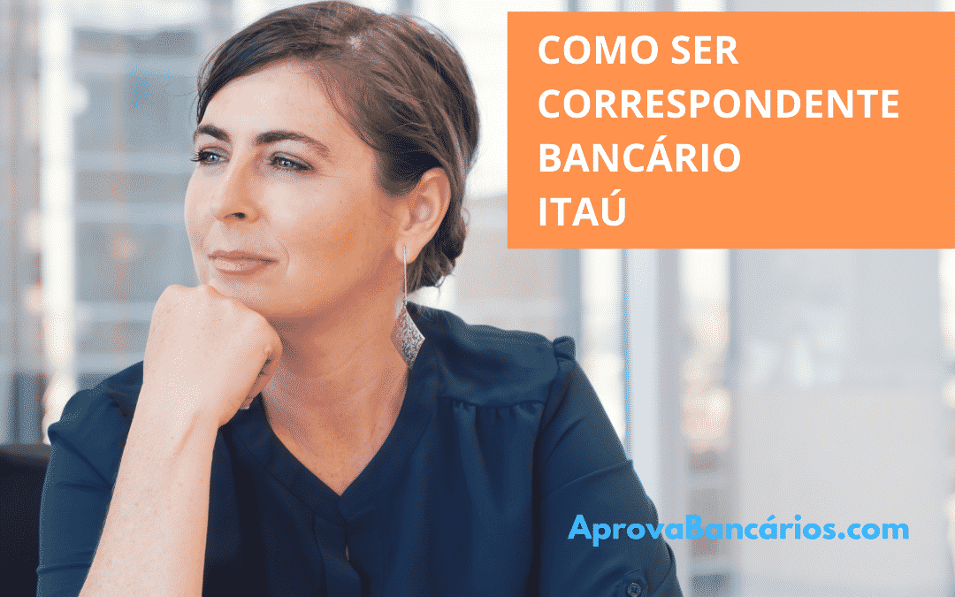 Como ser correspondente bancário itaú